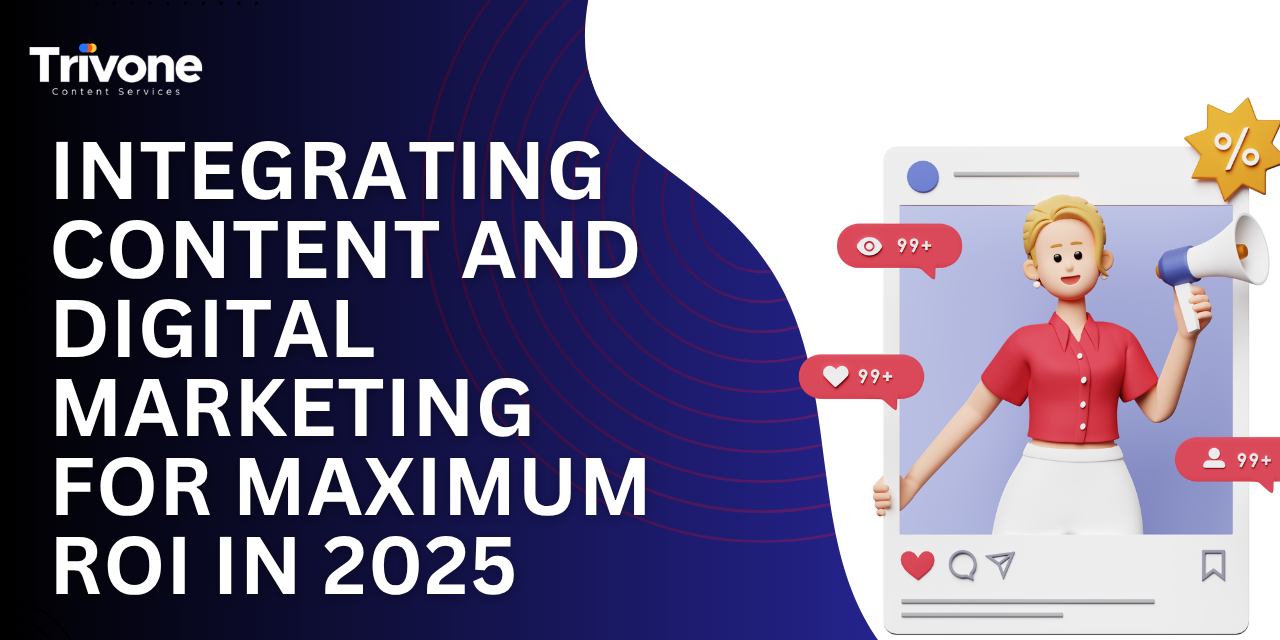 Integrating Content and Digital Marketing for Maximum ROI in 2025 thumbnail Here are suggestions for the alt text, title, caption, and description for your "Integrating Content and Digital Marketing for Maximum ROI in 2025" thumbnail. Thumbnail Details: Integrating Content and Digital Marketing 1. Title (Used for file name, short reference) Integrating Content and Digital Marketing for Maximum ROI in 2025 2. Alt Text (For accessibility and SEO) Thumbnail image for a blog post discussing how to maximize ROI by integrating content strategy with digital marketing channels in 2025. Features the Trivone logo and a 3D graphic of a character promoting content inside a social media frame.