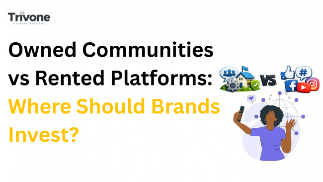 Owned Communities vs Rented Platforms Where Should Brands Invest (2)